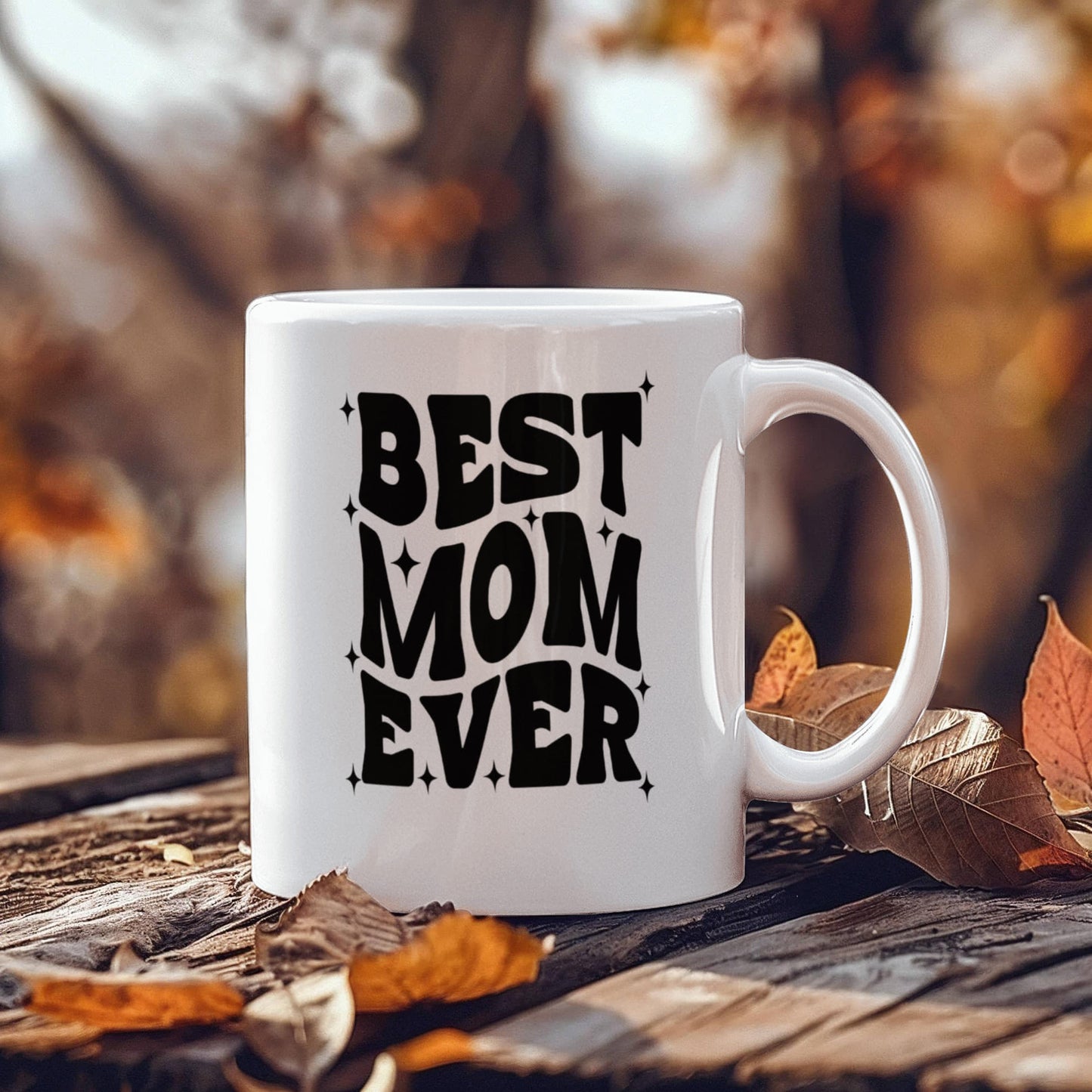 Best Mom Ever | White Ceramic Mug