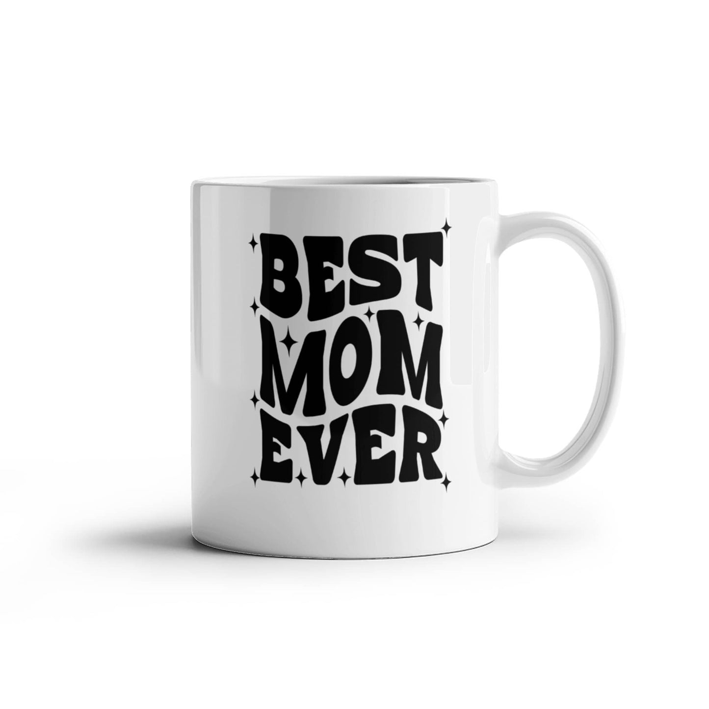 Best Mom Ever | White Ceramic Mug