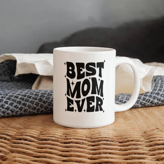 Best Mom Ever | White Ceramic Mug